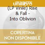 (LP Vinile) Rise & Fall - Into Oblivion vinile
