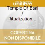 Temple Of Baal / Ritualization - Vision Of Fading Mankind cd musicale di Temple Of Baal / Ritualization