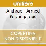 Anthrax - Armed & Dangerous cd