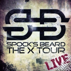 Spock'S Beard - X Tour: Live cd musicale di Spock'S Beard