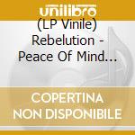 (LP Vinile) Rebelution - Peace Of Mind (Acoustic) lp vinile di Rebelution