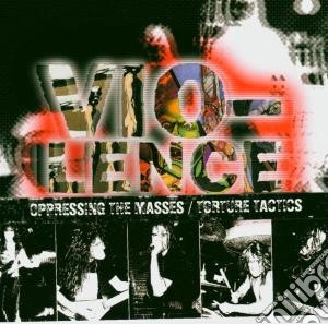 Violence - Oppressing The Masses cd musicale