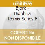 Bjork - Biophilia Remix Series 6 cd