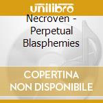 Necroven - Perpetual Blasphemies cd