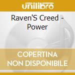 Raven'S Creed - Power cd musicale