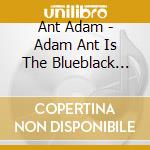 Ant Adam - Adam Ant Is The Blueblack Huss cd