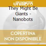 They Might Be Giants - Nanobots cd