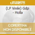 (LP Vinile) Gdp - Holla lp vinile di Gdp