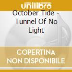 October Tide - Tunnel Of No Light cd