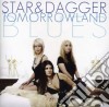Star & Dagger - Tomorrowland Blues cd
