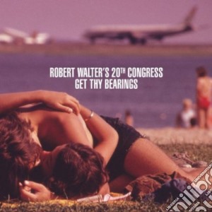 Robert Walter's 20th Congress - Get Thy Bearings cd musicale di Robert Walter