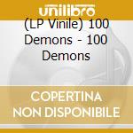 (LP Vinile) 100 Demons - 100 Demons lp vinile di 100 Demons