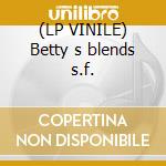 (LP VINILE) Betty s blends s.f. lp vinile di Chris robinson broth