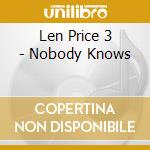 Len Price 3 - Nobody Knows cd musicale di Len Price 3
