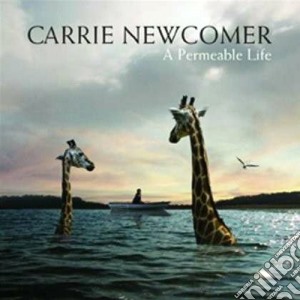 Carrie Newcomer - A Permeable Life cd musicale di Carrie Newcomer