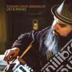 Edward David Anderson - Lies & Wishes