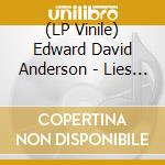 (LP Vinile) Edward David Anderson - Lies & Wishes