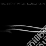 Umphrey'S Mcgee - Similar Skin
