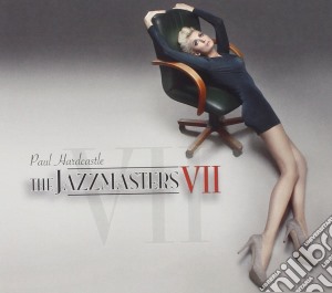 Paul Hardcastle - The Jazzmasters VII cd musicale di Hardcastle Paul