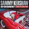 Sammy Kershaw - Do You Know Me cd