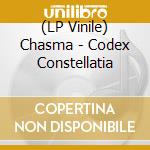 (LP Vinile) Chasma - Codex Constellatia vinile