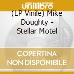 (LP Vinile) Mike Doughty - Stellar Motel vinile
