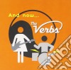 Verbs (The) - And Now... cd