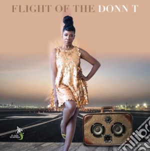 Donn T - Flight Of The Donn T cd musicale di Donn T