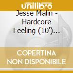 Jesse Malin - Hardcore Feeling (10') (Rsd 2015) cd