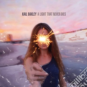Kail Baxley - A Light That Never Dies cd musicale di Kail Baxley