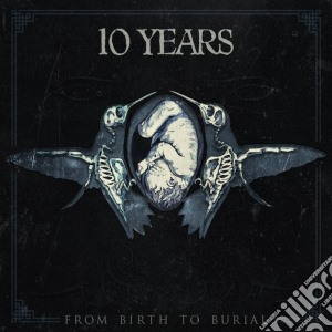 10 Years - From Birth To Burial cd musicale di Years 10