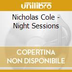 Nicholas Cole - Night Sessions