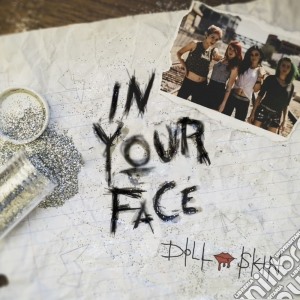 Doll Skin - In Your Face cd musicale di Doll Skin