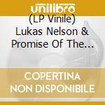 (LP Vinile) Lukas Nelson & Promise Of The Real - Something Real lp vinile di Lukas Nelson & Promise Of The Real