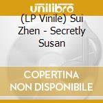 (LP Vinile) Sui Zhen - Secretly Susan vinile