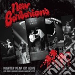 (LP Vinile) New Barbarians - Wanted Dead Or Alive