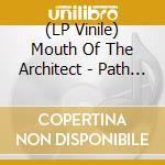 (LP Vinile) Mouth Of The Architect - Path Of Eight