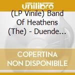 (LP Vinile) Band Of Heathens (The) - Duende (2 Lp) vinile