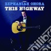 Zephaniah Ohora - This Highway cd