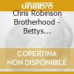 Chris Robinson Brotherhood - Bettys Self-Rising Southern Blends Vol. 3 (2 Cd) cd