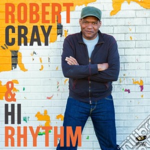Robert Cray & Hi Rhythm - Robert Cray & Hi Rhythm cd musicale di Rober Cray