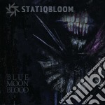 Statiqbloom - Blue Moon Blood