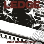 Ledge - Cold Hard Concrete cd