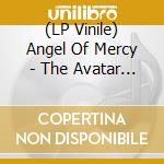(LP Vinile) Angel Of Mercy - The Avatar (2 Lp) lp vinile di Angel Of Mercy