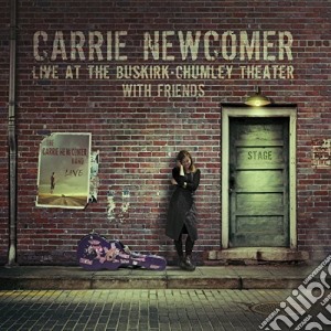 Carrie Newcomer - Live At The Buskirk-Chumley Theater cd musicale di Carrie Newcomer