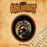 King Parrot - Ugly Produce cd