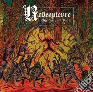 Robespierre - Garden Of Hell cd musicale di Robespierre