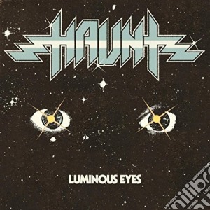 Haunt - Luminous Eyes cd musicale di Haunt