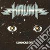 Haunt - Luminous Eyes cd