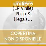 (LP Vinile) Philip & Illegals Anselmo - Choosing Mental Illness As A Virtue lp vinile di Philip & Illegals Anselmo